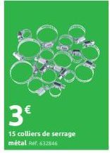 3€  15 colliers de serrage métal Ref. 632846 