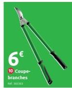 6€  10 Coupe-branches 355303 