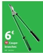 6€  10 coupe-branches 355303 