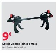 9€  Lot de 2 serre-joints 1 main Dim. 30 cm. Réf. 634919 