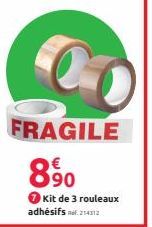 FRAGILE 8.90  Kit de 3 rouleaux adhésifs.214312 