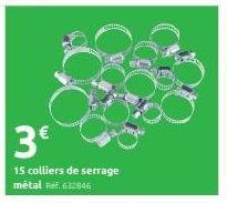 3€  15 colliers de serrage métal Ref. 632846 