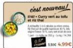 et riz thal  cest nouveau!  Curry vert au tofu  bo 14.30 