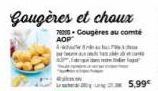 Gougères et chaux  7800 Cougères au comté AOP  5,99€  