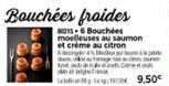 band  Bouchées froides  5-6 Bouchées moelleuses au saumon et crème au citron A4  19.50 