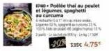 et légumes, spaghetti au curcuma antareata %  ht xo  5.95€ 4.75 