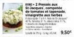 0-2 Pressés aux St-Jacques, compotée de tomates et tapenade, vinaigrette aux herbes  1 de  761  S  S 