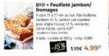 2121 Feuilleté jambon/ fromages  Aap 5417 GS  Lag-ago  19€ 4,99€ 