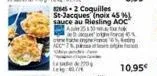 45-2 coquilles st-jacques (noix 45 ) sauce au riesling aoc  25430  45%  10,95€ 
