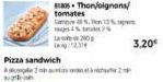 Pizza sandwich  A  Thon/oignons/  tomates Game 40%, 12% p  4% 7%  3.20€ 