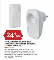 2490  CARILLON SANS FIL SANS PILE ENFICHABLE AVEC PRISE INTÉGRÉE ECOBELL 100 PLUG  000 sentinel  O programmet prêt à empo-100 endapore-25 mlodies-indicator  Fréquence 454 MHz-Calon & brancher surprise