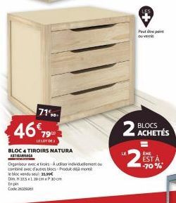 710.  46€79  LE LOT OF  BLOC 4 TIROIRS NATURA ASTIGARRAGA  Organiseur avec tiros-Auser invidunt u combine avec d'autres blocs Produto  le bloc wedusel: 35.90€  DH 325L 39 cm x 30cm  Empir Code 2533261