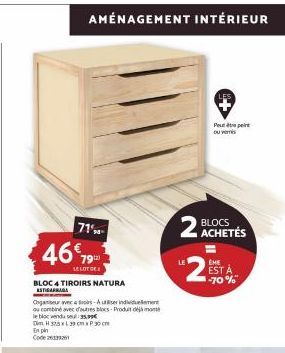 715- 4679  LE LOT DE  BLOC 4 TIROIRS NATURA  ASTIGARRAGA  AMÉNAGEMENT INTÉRIEUR  Curves-Auser individueleme ou combiné avec d'autres blocs Produit deja mont  le bloc vendus  35,99€  Dim H 325393  En p