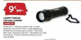 9€ 90m  lampe torche led 600 lumens xanlite  parte 250 m-indice de protection ip66-3 modes décage: 100%/50% fash-lentille réglable pour bénéficier d'un drage large ou focalisé-1000 kelvin bancroid-aut