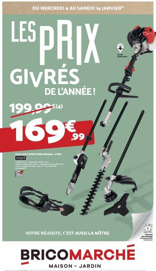 DU MERCREDI 4 AU SAMEDI 14 JANVIER*  LES PRIX  GIVRÉS  DE L'ANNÉE!  199,99 €14  169€⁹  OUTIL MULTIFONCTIONS HFHS200-4 PRO  Scheppach  Cylind ALT CC Laud  Largeur de coupe law: 255 cm Longue de coupe g