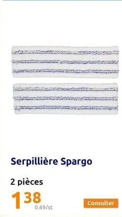 serpillière spargo  2 pièces  138  0.69/st 