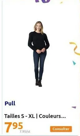 pull  tailles s-xl i couleurs...  7.95/st  consulter 