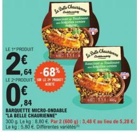 LE 1" PRODUIT  2€  0.84  ,84  1,64 -68%  LE 2 PRODUITSLE 29 PRODUTT  ACHETE  La Belle Channe  Crukturating  Saucisse Toulouse lentilles vertes  La Belle Chaurienne  Saucisse Toulouse mu lentilles vert