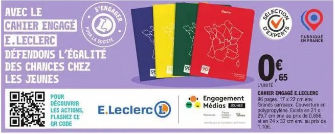 avec le cahier engage e.leclerc  défendons l'égalité des chances chez  les jeunes  pour découvrir les actions, flashez ce qr code  pour la so  s'engager  societe  e.leclerc  96  engagement médias jeun