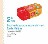 Beurre de baratte moule demi sel tante helene offre à 2,9€ sur Botanic