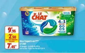 9.95  -2.50  DERES  IN CARE  LE  CHAT  -  Discs l'expert 4 en 1*** LECHAT  7.45 55  Soit te la: A  de 15  DISC  00  OS  S 