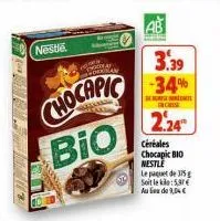 nestle  bio  say  nchise  2.24  3.39  -34%  céréales chocapic bio nestle  le paquet de 375 g soit le kilo: 5,37€ au lieu de 9,04 € 
