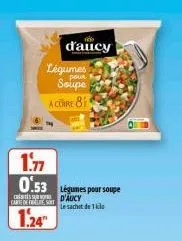 d'aucy légumes  pour  soupe  a coire 81  1.77 0.53 legumes pour soupe  carte de flest  d'aucy le sachet de kle  1.24 