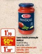 Barika  PROVENÇALE  1.70  ACHETE LE & Sauce tomate provençale  50% BARILLA  300  1.28  le pot de 400g Site:45  Les 2:2556ad3,40€ Site: 1394 fun 0,354 