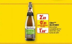 Vala Rance  Citr  CASSE  1.88  2.69  -0.81 de  VAL DE RANCE  Bruto Doux  La bouteille de 75 d Seit leite: 2,50€ 