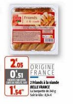 CMITE DE RES 2 Friands à la viande  BELLE FRANCE  1.54  La barquette de 240 g Seit leila:8,54€  2.05 ORIGINE 0.51 FRANCE  Friends  the 