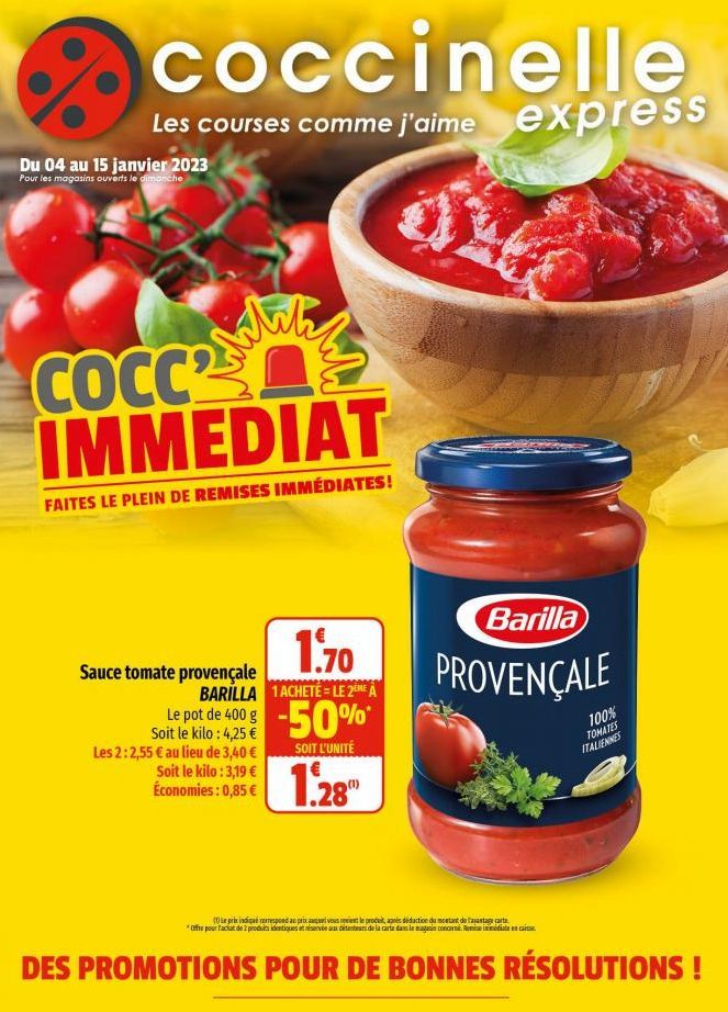 coccinelle  Les courses comme j'aime express  Du 04 au 15 janvier 2023  Pour les magasins ouverts le dimanche  COCC IMMEDIAT  FAITES LE PLEIN DE REMISES IMMÉDIATES!  1.70  BARILLA 1ACHETÉ LE 2EME A  S