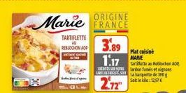 TARTIFLETTE  REBLOCHON AOP  G  ORIGINE  Marie FRANCE  3.89 1.17 MARE  Tartiflette au Reblochon ADR ardon famis et oignons CART, La banquette de 300 g Sokle kilo: 12,97€  2.72  Plat cuisine 