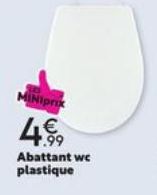 MINiprix  4€9  Abattant we plastique  