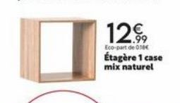 1299  Eco-part de 016€  Étagère 1 case mix naturel 