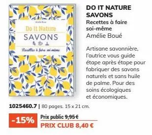 smash  do it nature savons 184  recettes à faire soi-mime  do it nature savons  recettes à faire soi-même amélie boué  1025460.7 | 80 pages. 15 x 21 cm.  -15% prix public 9,95 €  artisane savonnière, 