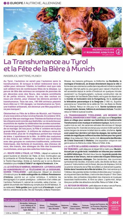 EUROPE/AUTRICHE, ALLEMAGNE  Transhumance au Tyrol  La Transhumance au Tyrol et la Fête de la Bière à Munich  INNSBRUCK, WATTENS, MUNICH  Au Tyrol, l'automne ne serait pas l'automne sans la transhumanc
