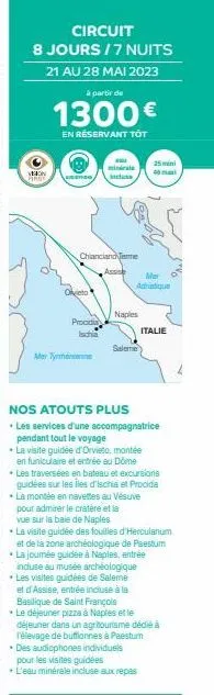 circuit  8 jours/7 nuits  21 au 28 mai 2023  à partir de  1300€  en réservant tot  vision first  okvieto  chianciandeme  proodia  ischia  mar tynn  minérale inclass  assise mer adriatique  naples  sal