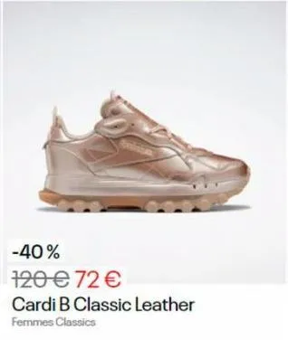 -40%  120 € 72 €  cardi b classic leather femmes classics 