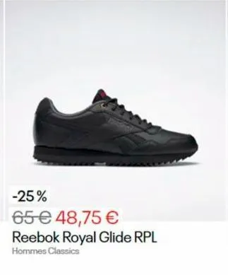 -25%  65 € 48,75 € reebok royal glide rpl  hommes classics 