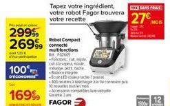 Pixe  29999  100%  D'ECONOMIES  26999 connect  da c d'oppo  169%9  Tapez votre ingrédient, votre robot Fagor trouvera votre recette  Robot Compact  multifonctions  2605 Foto:cumple cut à peuple. mange