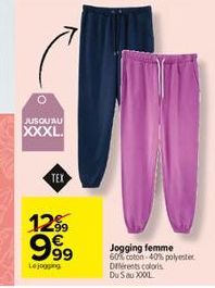 O  JUSQU'AU XXXL.  TEX  12%  1999  Lejogging  Jogging femme  60% coton 40% polyester Différents coloris Du Sau 2000 