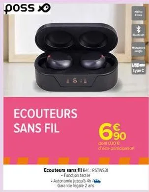 poss  ecouteurs sans fil  2812  ecouteurs sans fil réf : pstws31 • fonction tactile  -autonomie jusqu'à 4h  garantie légale 2 ans  stres  *  bun  microphone intip  usb type c  6%  dont 0,10 € d'éco-pa