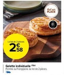 Lolot de 2 pieces  258  Full sur PLACE  Galette individuelle Pomme ou Frangipane. Le lot de 2 pièces.  0% 