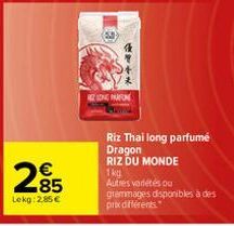 285  Lekg: 2,85 €  RAZLONG PAARONE  Riz Thai long parfumé Dragon RIZ DU MONDE 1kg  Autres variétés ou grammages disponibles à des prix différents 