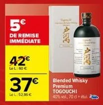 5€  de remise immédiate  42€  le l: 60 €  37€  le l:52,86 €  art  152  hladi  blended whisky premium togouchi  40% vol, 70 detul 