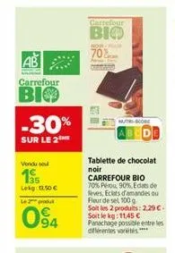 ab  carrefour  bio  -30%  sur le 2  vendu sou  195  lekg: 150 €  le 2 produk  63  carrefour  віф  nowpar 70%  tablette de chocolat noir  carrefour bio  70% pou, 90%, edats de seves, eclats d'amandes o
