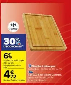 <b>  home  30%  d'économies  69  la planche à découper 30x22 cm prix payé en caisse  soit  412  romise fidese dedu  planche à découper  en bambou. dimensions 30 x 22 cm  soit 2,03 € sur la carte carre