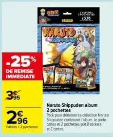 -25%  de remise  immediate  395  2⁹6  l'album + 2 pochettes  kongan  wrsso  c  naruto an sappony  cartes  naruto shippuden album  2 pochettes  pack pour démarrer ta collection naruto shippuden contena