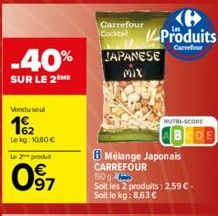 -40%  SUR LE 2 ME  Vondusul  12  Lekg: 10,80 €  Le 2 produ  097  Carrefour  Cocktal  JAPANESE Mix  Produits  Carrefour  NUTRI-SCORE  8 Mélange Japonais CARREFOUR 150g  Soit les 2 produits: 2,59 €-Soit