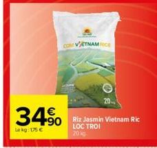 34%  Le kg: 175 €  450 Riz Jasmin Vietnam Ric  LOC TROI 20 kg  COM  VIETNAME 